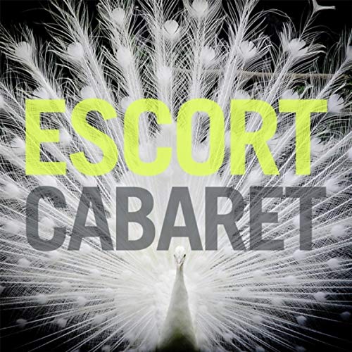 Escort - Cabaret